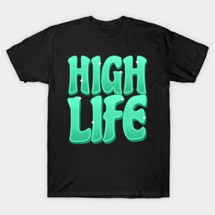 High Life T-Shirt